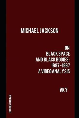 Libro Michael Jackson On Black Space And Black Bodies 198...