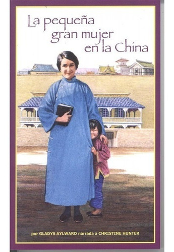 Imagen 1 de 2 de La Pequeña Gran Mujer En La China (bolsillo)