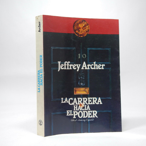 La Carrera Hacia El Poder Jeffrey Archer Grijalbo Bf1