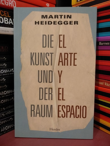 El Arte Y El Espacio - Martin Heidegger