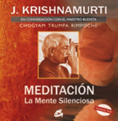Meditacion La Mente Silenciosa, De Jiddu Krishnamurti. Editorial Gaia Ediciones, Edición 1 En Español