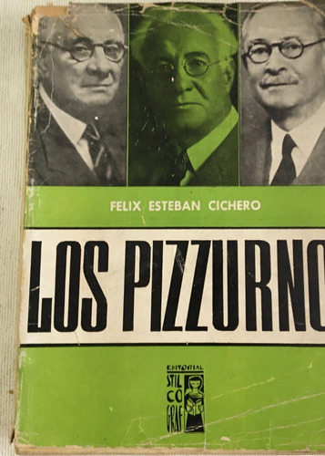 Libro Los Pizzurno Felix Esteban Cichero