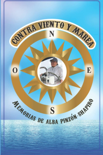 Libro: Contra Viento Y Marea: Memorias De Alba (spanish Edit