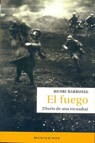 El Fuego (diario De Una Escuadra) - Barbusse, Henri