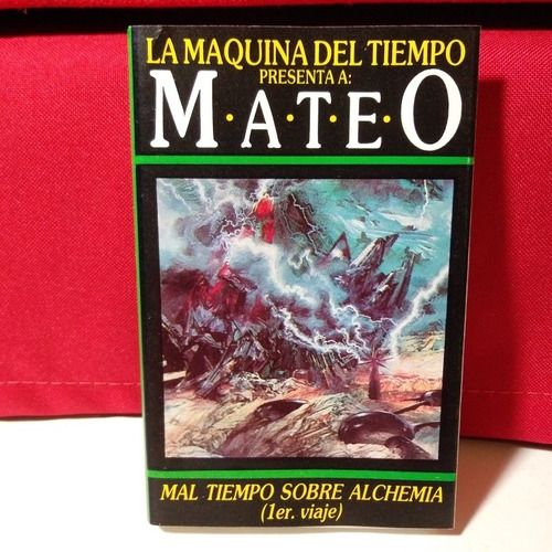 Mateo Máquina Del Tiempo, Mal Tiempo Sobre Alchemia Casete