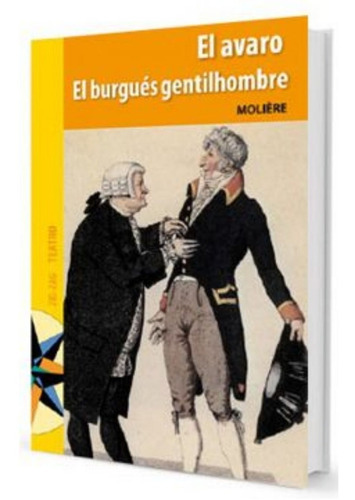 El Avaro, El Burgues Gentilhombre, De Molière. Editorial Zig-zag, Tapa Blanda En Español