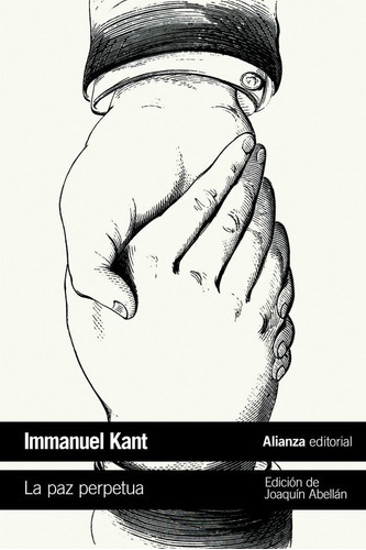 Immanuel Kant La paz perpetua Edición de Joaquín Abellán Editorial Alianza