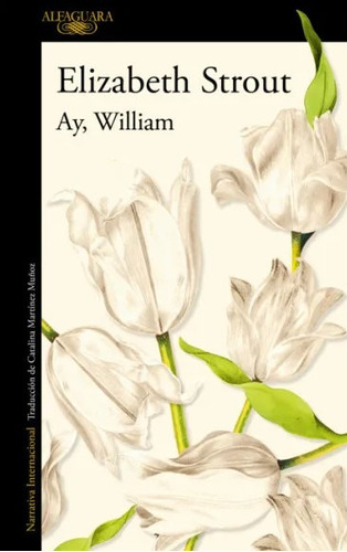 Ay, William, de Elizabeth Strout. Serie 6287525191, vol. 1. Editorial Penguin Random House, tapa blanda, edición 2022 en español, 2022