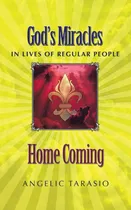 Comprar Libro: Home Coming: Los Milagros De Dios En La Vida De La Ge