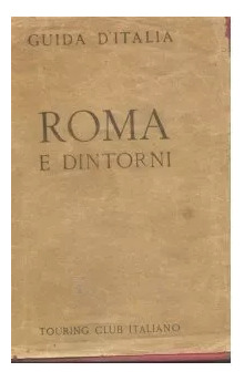 Guida D'italia - Roma E Dintorni