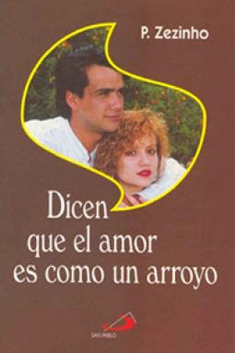 Dicen Que El Amor Es Como Un Arroyo - P. Zezinho-