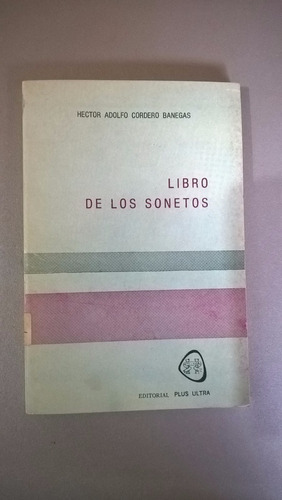 El Libro De Los Sonetos - Héctor Adolfo Cordero Banegas