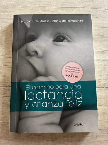 El Camino Para Una Lactancia Y Crianza Feliz - M. De Martín