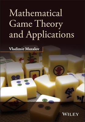 Mathematical Game Theory And Applications - Vladimir Maza...