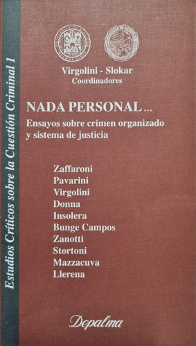 Nada Personal... Ensayos Sobre Crimen Organizado Y Justicia.