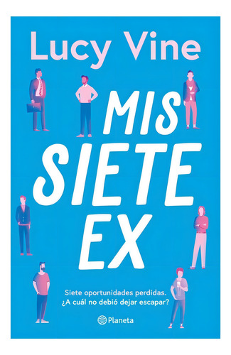 Mis Siete Ex, De Vine, Lucy. Editorial Editorial Planeta, Tapa Blanda En Español, 2024