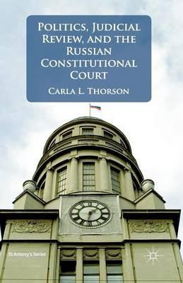 Libro Politics, Judicial Review, And The Russian Constitu...