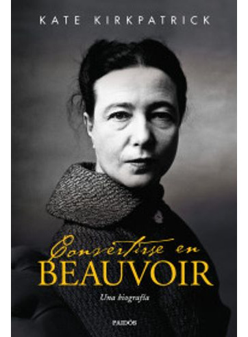 Libro Convertirse En Beauvoir Una Biografia