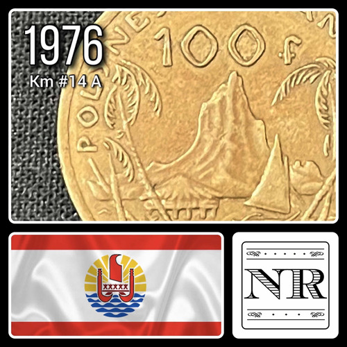 Polinesia Francesa - 100 Francos - Año 1976 - Km #14 A 