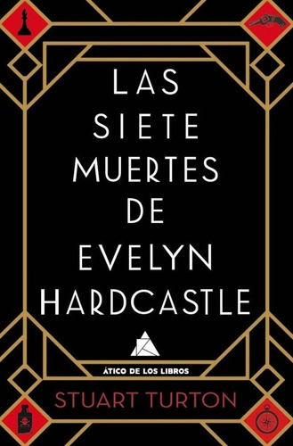 Las Siete Muertes De Evelyn Hardcastle - Stuart Turton