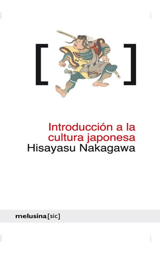 Introduccion A La Cultura Japonesa - Nakagawa - Ed. Melusina