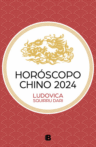 Horóscopo Chino 2024 - Squirru Dari, Ludovica  - *