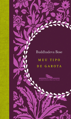 Meu Tipo De Garota: Meu Tipo De Garota, De Bose, Buddhadeva. Editora Companhia Das Letras, Capa Mole Em Português