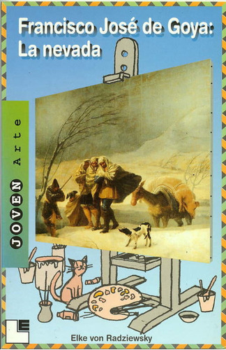 Libro - Francisco Jose De Goya. La Nevada 