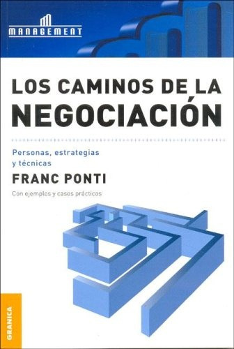 Los Caminos De La Negociacion.. - Franc Ponti
