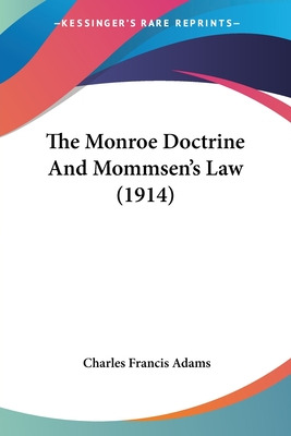 Libro The Monroe Doctrine And Mommsen's Law (1914) - Adam...