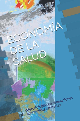 Libro Economia De La Salud: Metodologías En Evaluacione Lcm7