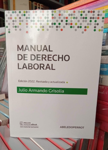 Manual De Derecho Laboral / Julio Armando Grisolia