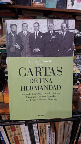 Horacio Tarcus Editor - Cartas De Una Hermandad