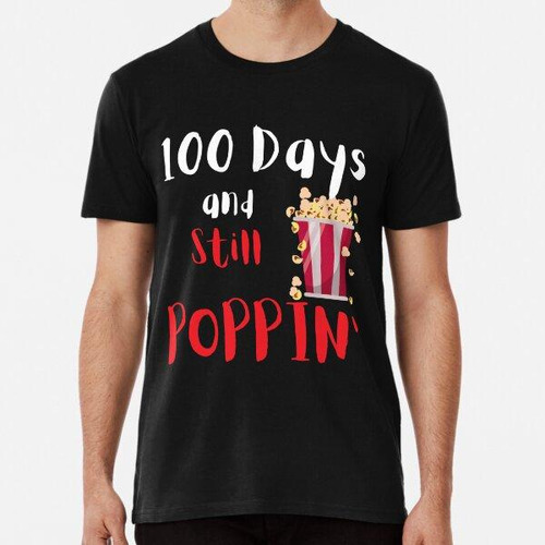 Remera 100 Days And Still Poppin Popcorn 100th Day Boys Girl