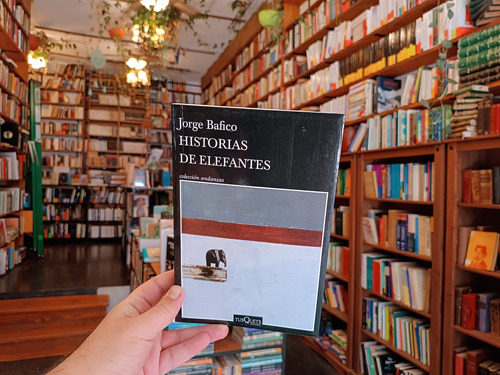 Historias De Elefantes. Jorge Bafico.