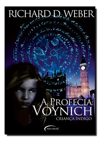 Profecia Voynich, A - Crianca Indigo, De Richard D. Weber. Editora Novo Século Em Português