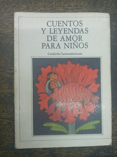 Cuentos Y Leyendas De Amor Para Niños * Aa.vv. * Aique *