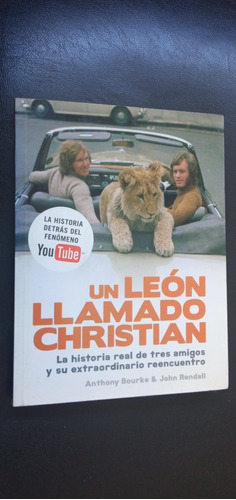 Un León Llamado Christian - Anthony Bourke & John Rendall