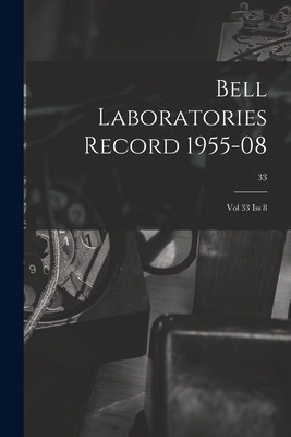 Libro Bell Laboratories Record 1955-08: Vol 33 Iss 8; 33 ...