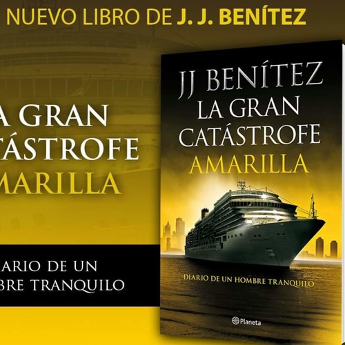 La Gran Catástrofe Amarilla - Libro De J. J. Benítez 