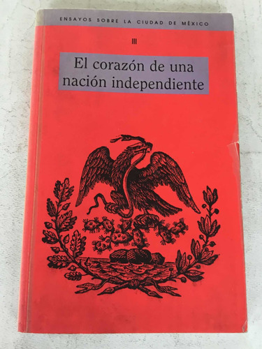 El Corazon De Una Nación Independiente