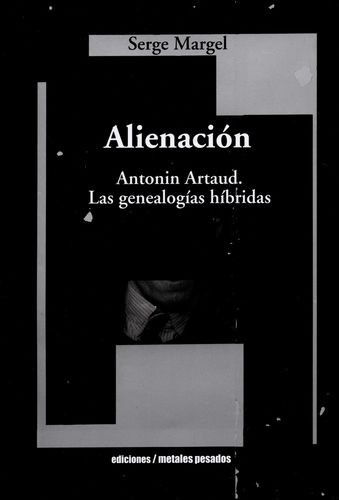 Libro Alienación. Antonin Artaud. Las Geneaogías Híbridas