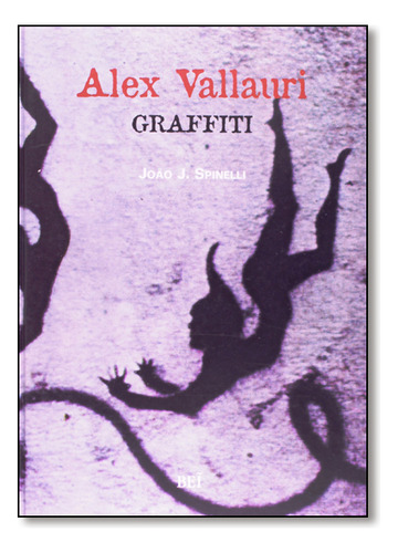 Graffiti, De Alex Vallauri. Editora Bei, Capa Mole Em Português
