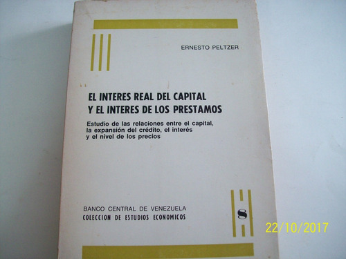 Ernesto Peltzer. El Interés Real Del Capital Y Los Préstamos