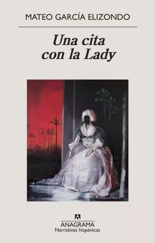 Cita Con La Lady, Una  - Garcia Elizondo, Mateo