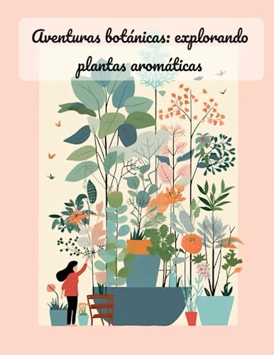 Aventuras Botánicas: Explorando Plantas Aromáticas: Botánica