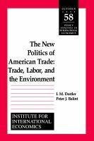 The New Politics Of American Trade - Trade, Labor, And Th...