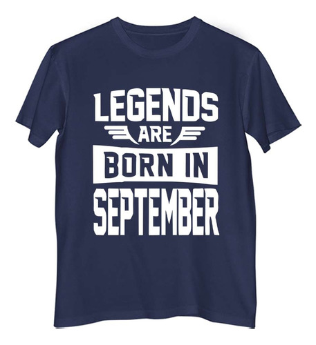 Remera Hombre Color Legends Are Born In September Cumple
