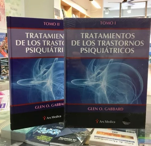 Tratamientos De Los Trastornos Psiquiátricos 2 Tomos, De Glen  Gabbard. Editorial Ars Medica, Tapa Dura En Español