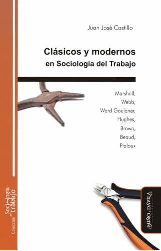 Clásicos Y Modernos En Sociología Del Trabajo  -  Castillo,